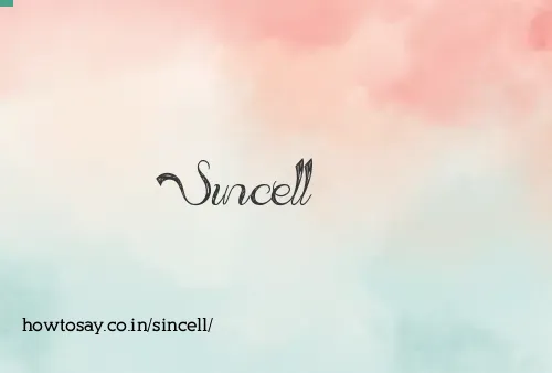 Sincell