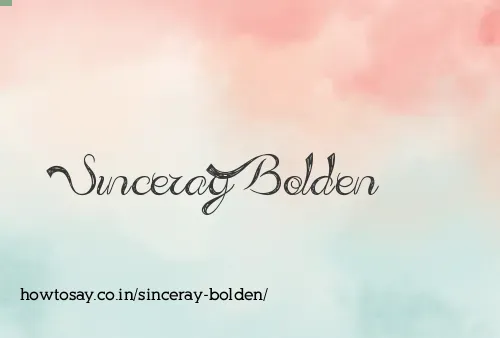 Sinceray Bolden
