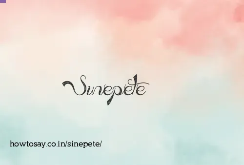 Sinepete