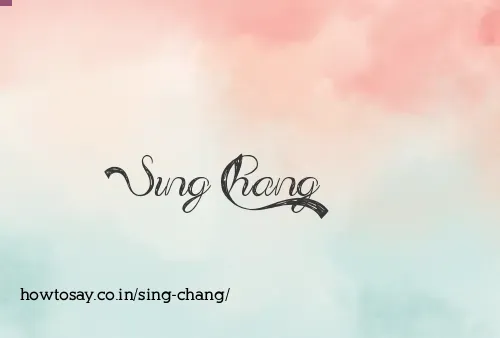 Sing Chang