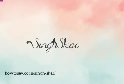 Singh Skar