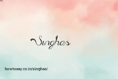 Singhas