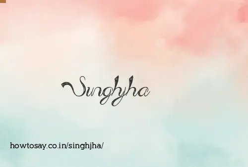 Singhjha