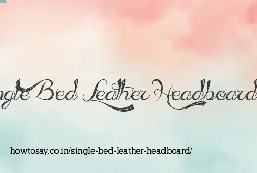 Single Bed Leather Headboard