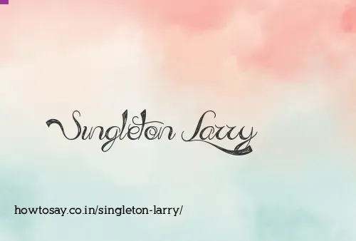 Singleton Larry