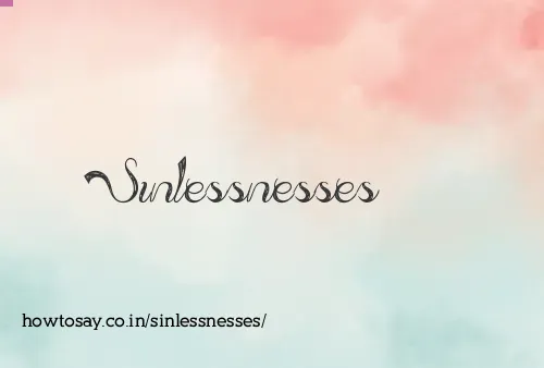 Sinlessnesses