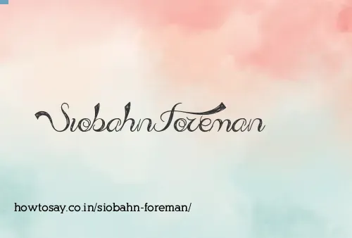 Siobahn Foreman
