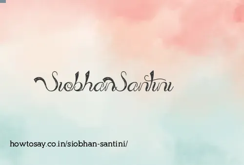Siobhan Santini