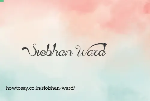 Siobhan Ward