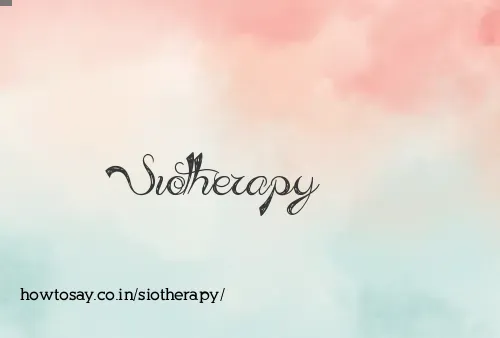Siotherapy