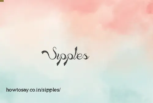 Sipples