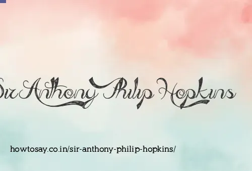 Sir Anthony Philip Hopkins