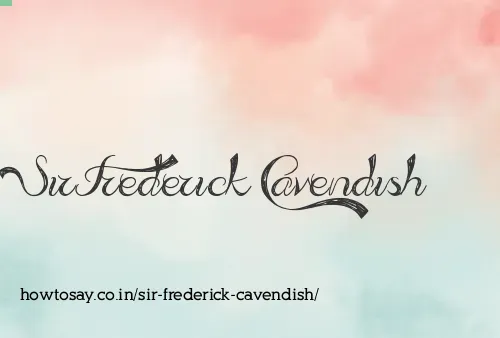 Sir Frederick Cavendish