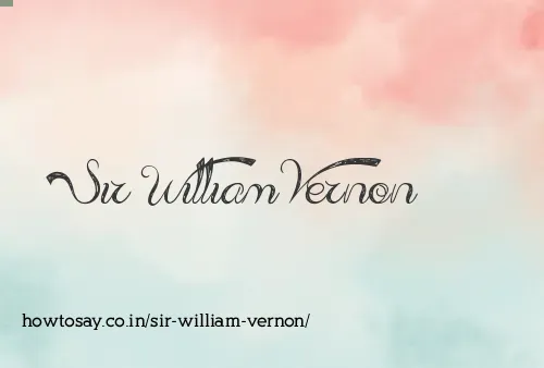 Sir William Vernon