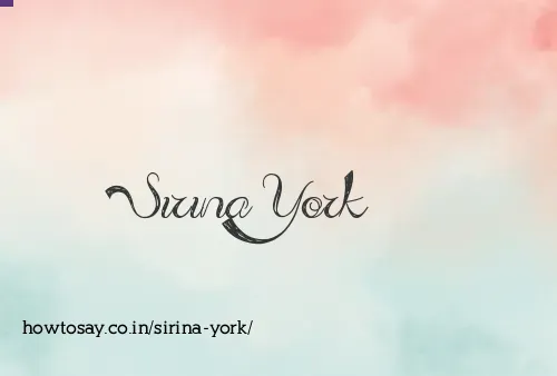 Sirina York