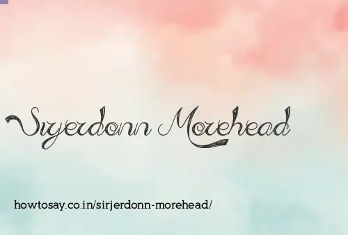 Sirjerdonn Morehead