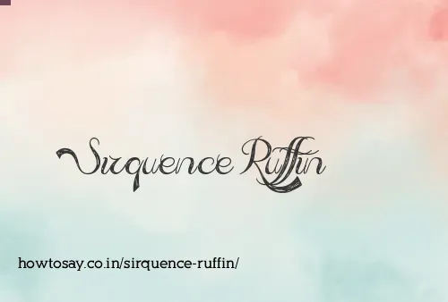 Sirquence Ruffin