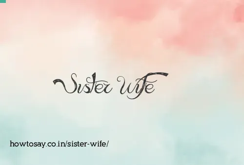 Sister Wife