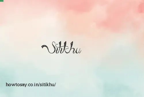 Sitikhu