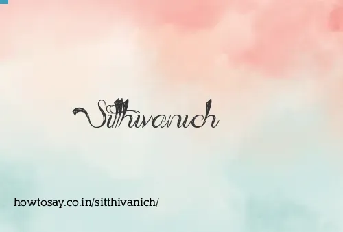 Sitthivanich