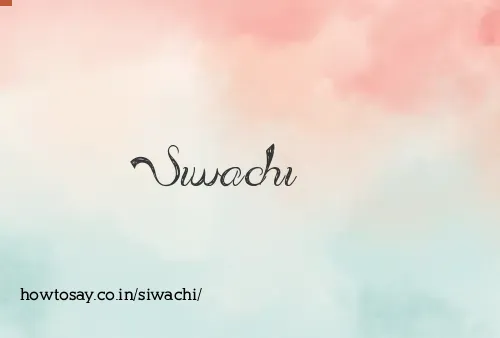 Siwachi