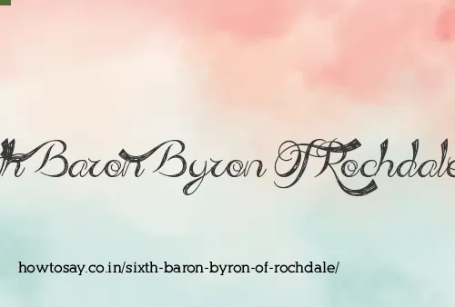 Sixth Baron Byron Of Rochdale