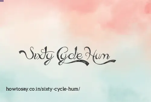 Sixty Cycle Hum