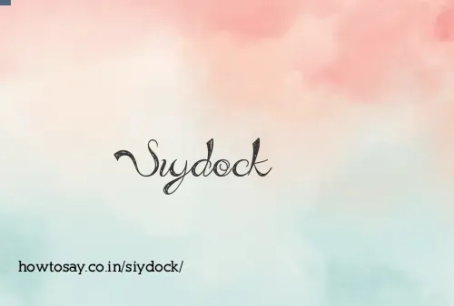 Siydock