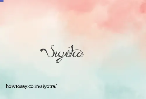 Siyotra