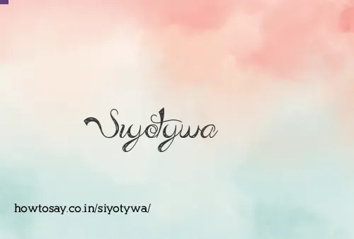Siyotywa