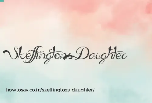 Skeffingtons Daughter