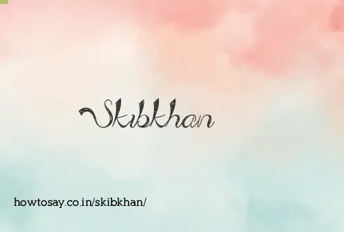 Skibkhan