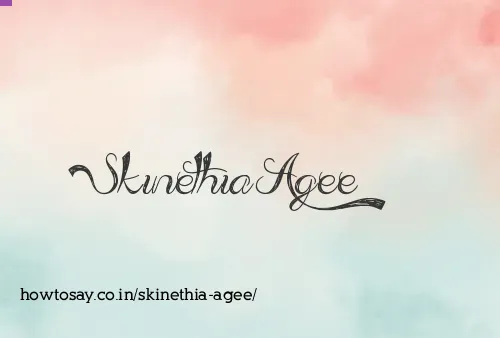 Skinethia Agee