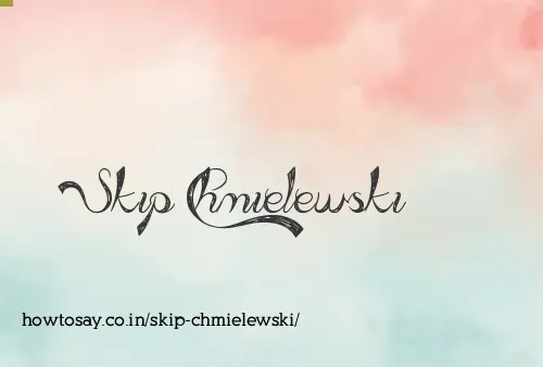 Skip Chmielewski