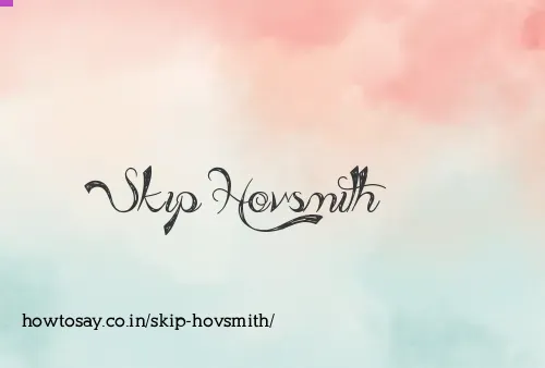 Skip Hovsmith