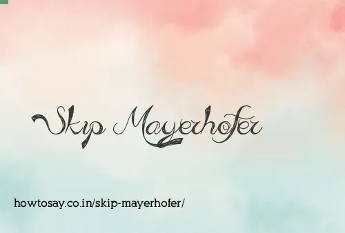 Skip Mayerhofer