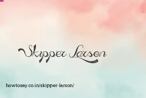 Skipper Larson