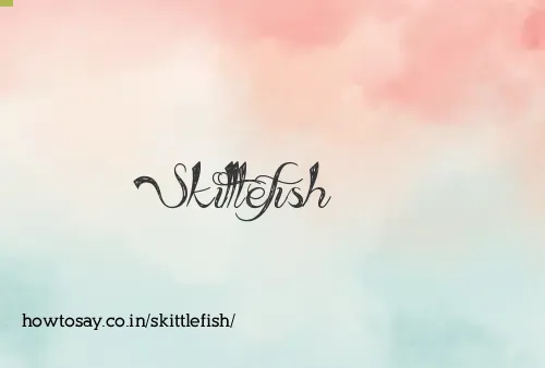Skittlefish