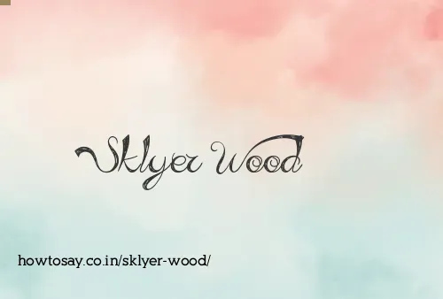 Sklyer Wood