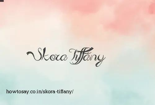 Skora Tiffany