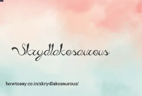 Skrydlakosaurous