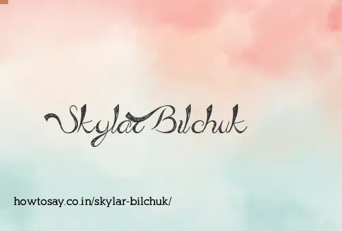 Skylar Bilchuk