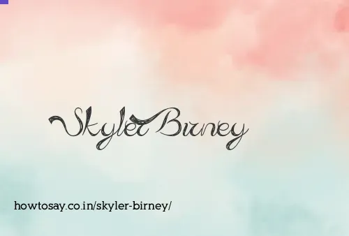 Skyler Birney