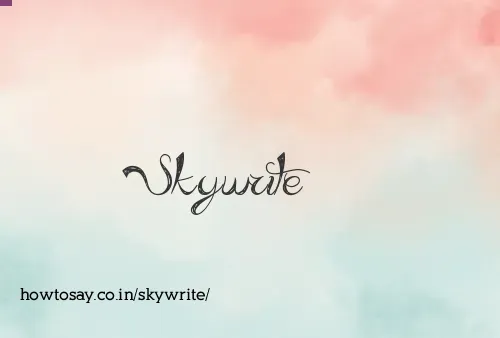Skywrite