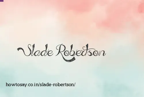 Slade Robertson
