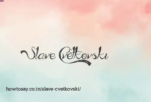 Slave Cvetkovski