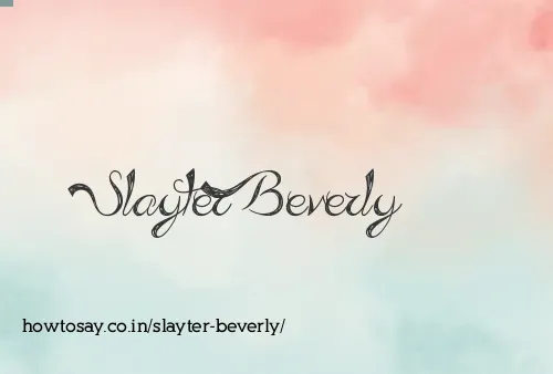Slayter Beverly