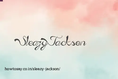 Sleazy Jackson