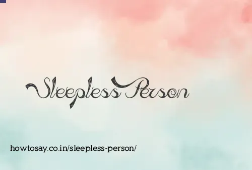 Sleepless Person