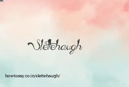 Slettehaugh